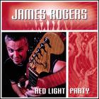 James Rogers - Red Light Party