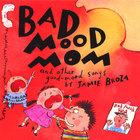 Jamie Broza - Bad Mood Mom and other good-mood songs by Jamie Broza