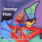 Jammy Man - Jammy Man Acoustic Music for Kids and Adults