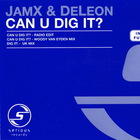 Jamx & De Leon - Can U Dig It? (CDS)