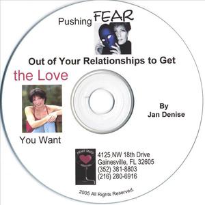 Pushing Fear Out of Your Relationships to Get the Love You Want