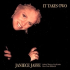Janiece Jaffe - It Takes Two