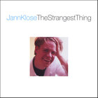 Jann Klose - The Strangest Thing