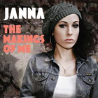 Janna - The Makings Of Me