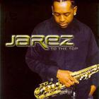 Jarez - To The Top