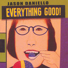 Jason Daniello - Everything Good