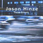 Jason Hinze - These Streets