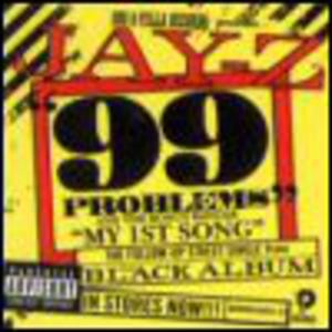 99 Problems / My 1st Song