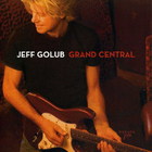 Jeff Golub - Grand Central