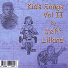 Jeff Lillard - Kids Songs Vol II by Jeff Lillard