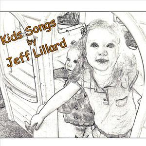 Kids Songs by Jeff Lillard