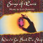 Jeff Olmsted - Songs of Rumi: Don't Go Back To Sleep