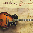 Jeff Perry - Wonderful World