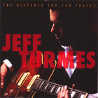 Jeff Turmes - The Distance You Can Travel