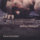 Jeffrey Altergott - Icarus Grounded