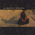 Jen Gloeckner - Miles Away