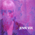 Jenn Vix - Jenn Vix