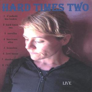 Hard Times Two LIVE