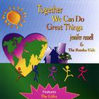 Jennifer Russell - Together We Can Do Great Things