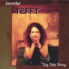 Jennifer Tefft - Dig This Thing