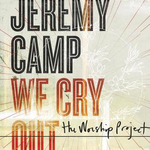 We Cry Out: The Worship Project (Deluxe Edition)