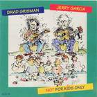 Jerry Garcia & David Grisman - Not For Kids Only
