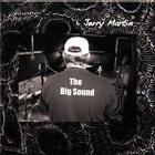 Jerry Martin - The Big Sound