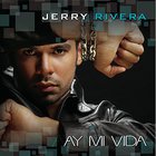 Jerry Rivera - Ay Mi Vida
