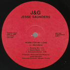 Jesse Saunders - Work For My Love
