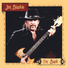 Jim Blackie - I'm  Back