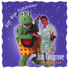 Jim Cosgrove - Bop Bop Dinosaur