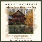 Jim Hendricks - Appalachian Mountain Homecoming