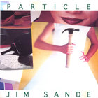 Jim Sande - Particle