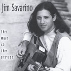 Jim Savarino - The Man in the Street