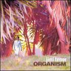 Jimi Tenor - Organism