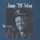 Jimmy "T99" Nelson - The Legend