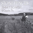 Jimmy Bowen & Santa Fe - Stone Fences