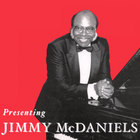 Presenting Jimmy McDaniels