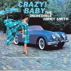 Jimmy Smith - Crazy! Baby (Reissued 1989)