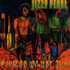 Jizzy Pearl - Vegas Must Die