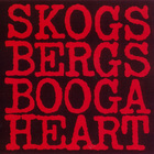 Joakim Skogsberg - Skogsbergs Booga Heart
