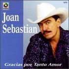 Joan Sebastian - Gracias Por Tanto Amor