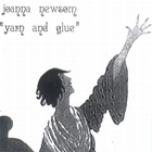 Joanna Newsom - Yarn And Glue