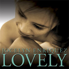 Jocelyn Enriquez - Lovely