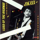 Joe Ely - Lord of the Highway