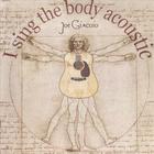 Joe Giacoio - I Sing The Body Acoustic