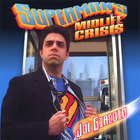 Joe Giacoio - Superman's Midlife Crisis