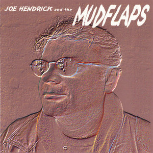Joe Hendrick and The Mudflaps