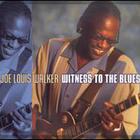 Joe Louis Walker - Witness To The Blues