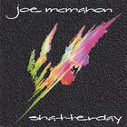 Joe McMahon - Shatterday